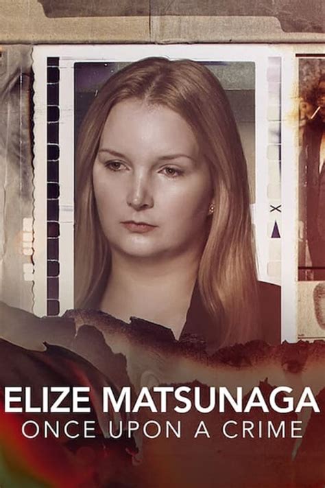 Elize Matsunaga: Once Upon a Crime